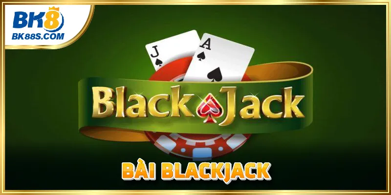 Bài Blackjack