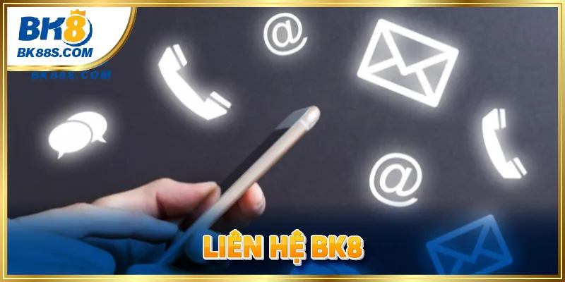 Liên Hệ BK8