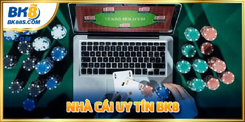 Nhà cái BK8 uy tín chất lượng