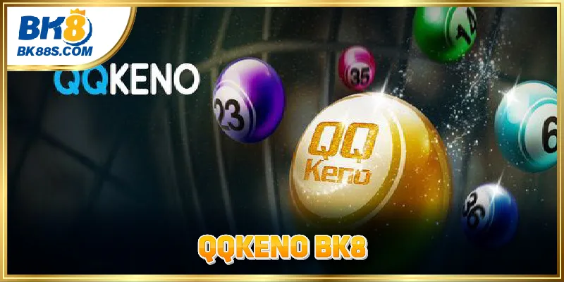 QQKeno BK8